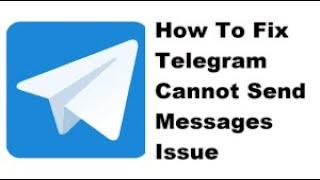 Can’t Send Messages In Telegram