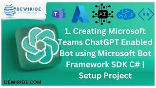 1. Creating Microsoft Teams ChatGPT Enabled Bot using Microsoft Bot Framework SDK C# | Setup Project