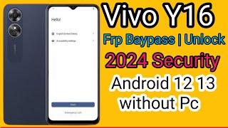 Vivo Y16 Frp Bypass  Without PC Android 12/13  2024 New Security 100% |All frp baypass