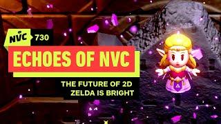 The Future of 2D Zelda Is Bright - Echoes of NVC | NVC 730