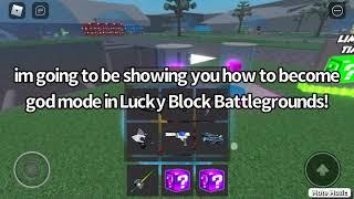 How to Become INVINCIBLE in Lucky Block Battlegrounds (GODMODE)