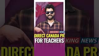 Become a Canadian Permanent Resident in JUST 6 Months as a TEACHER