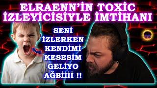 Elraen'in Kendisini Sevmeyen Toxic İzleyicisiyle İmtihanı | Elraen Toxic Taklidi