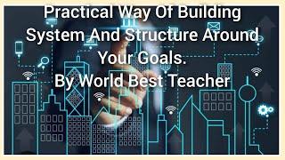 How To Build System And Structure Around Your Goals - Dr Sunday Adelaja.
