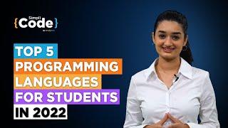 Top 5 Programming Languages For Students In 2022 | Best Programming Languages 2022 | SimpliCode