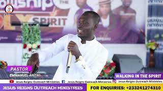 WALKING IN THE SPIRIT..A POWERFUL SERMON BY PASTOR EMMANUEL ANTWI