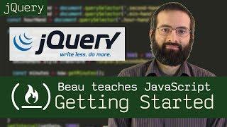 Getting started with jQuery (tutorial) - Beau teaches JavaScript