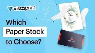 Which Vistaprint Paper Stock Option to Choose?