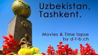 Uzbekistan, Tashkent, Movies & Time lapse by d-t-b.ch