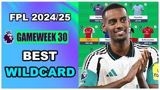 FPL Gameweek 30: BEST WILDCARD TEAM | Fantasy Premier League Tips 2024/25