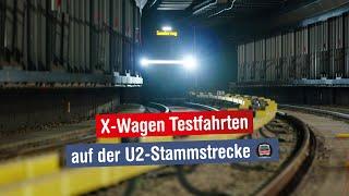 U2xU5: X-Wagen Testfahrten auf U2-Stammstrecke