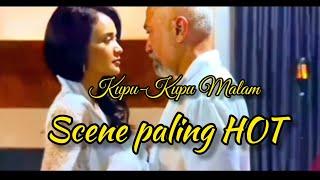 Adegan paling PANAS • KUPU-KUPU MALAM