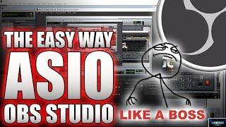 THE EASY WAY TO RECORD ASIO AUDIO INTO OBS STUDIO + BEST OBS SETTINGS 