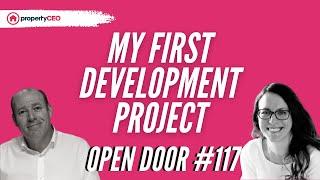 My First Development Project - propertyCEO Open Door #117