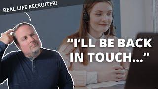 The REAL Reason Recruiters Say "I'll Be In Touch"