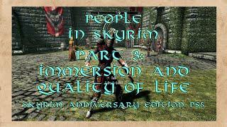 People in Skyrim Part 3: Immersion and Quality of Life--Skyrim Anniversary Edition PS5