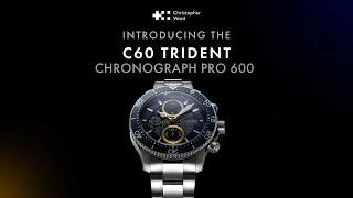 Meet The C60 Trident Chronograph Pro 600 | Christopher Ward