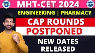 Engineering Cap Round Dates Postponed | Mhtcet Admission Dates  2024