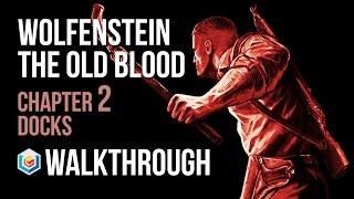 Wolfenstein The Old Blood Walkthrough Chapter 2: Docks + Nightmare Level Gameplay Let’s Play