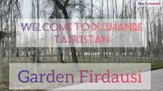 Welcome to DUSHANBE. Garden Firdausi.