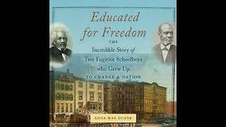 Educated for Freedom: The Incredible Story of Two Fugitive Schoolboys who Grew Up to Change a Nation