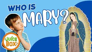 Who Is Mary? | Stories of our Blessed Mother Mary