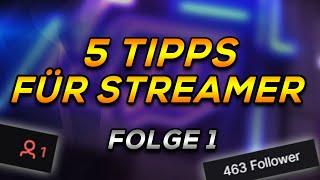 5 TIPPS für Streamer!  | Folge 1 [Mehr Zuschauer bekommen] 