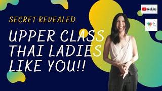 Thai Dating Culture Tips - Upper Class Thai Ladies/Women Romance With Foreigners - Online Dating App