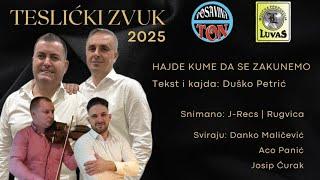 Teslićki Zvuk - Hajde kume da se zakunemo - Novo 2025. (official video Lyiric)