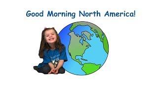 Good Morning North America (Song to learn the countries in North America)