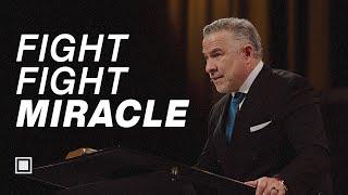 Fight Fight Miracle |  Tim Dilena