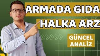 ARMADA GIDA HALKA ARZ | ARMADA HALKA ARZ | ARMADAN | YENİ HALKA ARZ | BİST