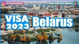 Belarus Visa 2023 IN DETAILS