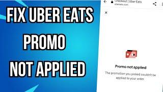 How To Fix Uber Eats Promo Not Applied