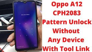 Oppo A12 CPH2083 Pattern Unlock Without Any Device With Tool Link | oppo a12 unlock without box