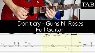 DON'T CRY - Guns N' Roses (Slash & Izzy): FULL guitar cover + TAB