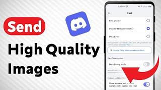 How to Send High Quality Images on Discord (Updated)