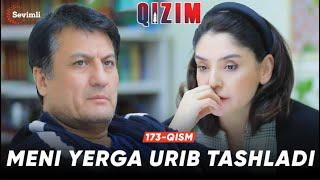 Qizim 173-qism | Meni yerga urib tashladi