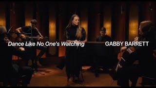 Gabby Barrett - Dance Like No One’s Watching (Acoustic Sessions: Chapter & Verse)