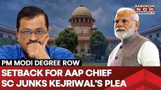 Modi Degree Row: Big Blow To Kejriwal| SC Dismisses AAP Leader's Plea To Quash Defamation Case