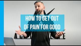 How to Get out of Pain for Good with The Active Life