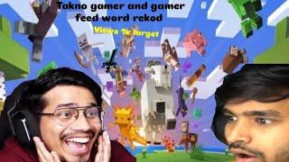 Takno gamer and gamerfeed word rekod/Minecraft #2part #viral #Minecraft