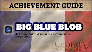 EU4 Big Blue Blob | Achievement Guide | France | Tutorial