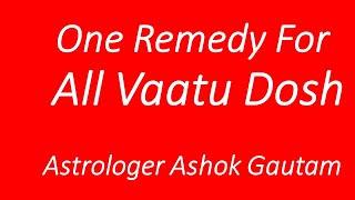 One Simple Remedy For All Vaastu Dosh