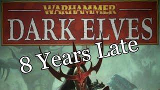 8 Years Late Dark Elves Army Book Review