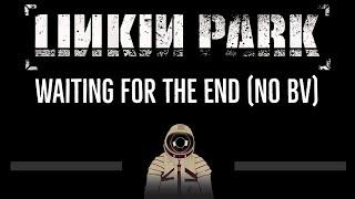 Linkin Park • Waiting For The End (No BV) (CC)  [Karaoke] [Instrumental Lyrics]