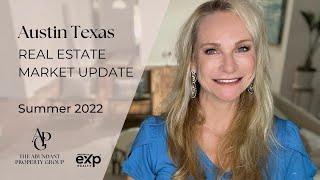 Austin Texas Real Estate Update Summer 2022