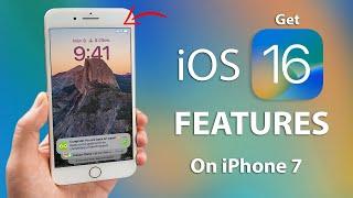 iOS 16 Released - How to Get iOS 16 Features on iPhone 7