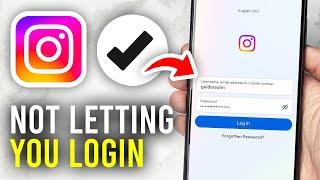 How To Fix Instagram Not Letting You Login - Full Guide