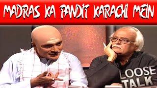 Karachi Mein Aya Madras Ka Pandit  Moin Akhtar & Anwar Maqsood | Loose Talk